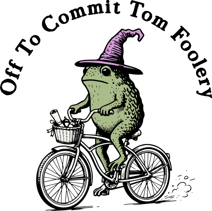 Off to Commit Tomfoolery