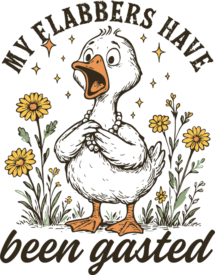 My Flabbers Have Been Gasted – Daisy Goose