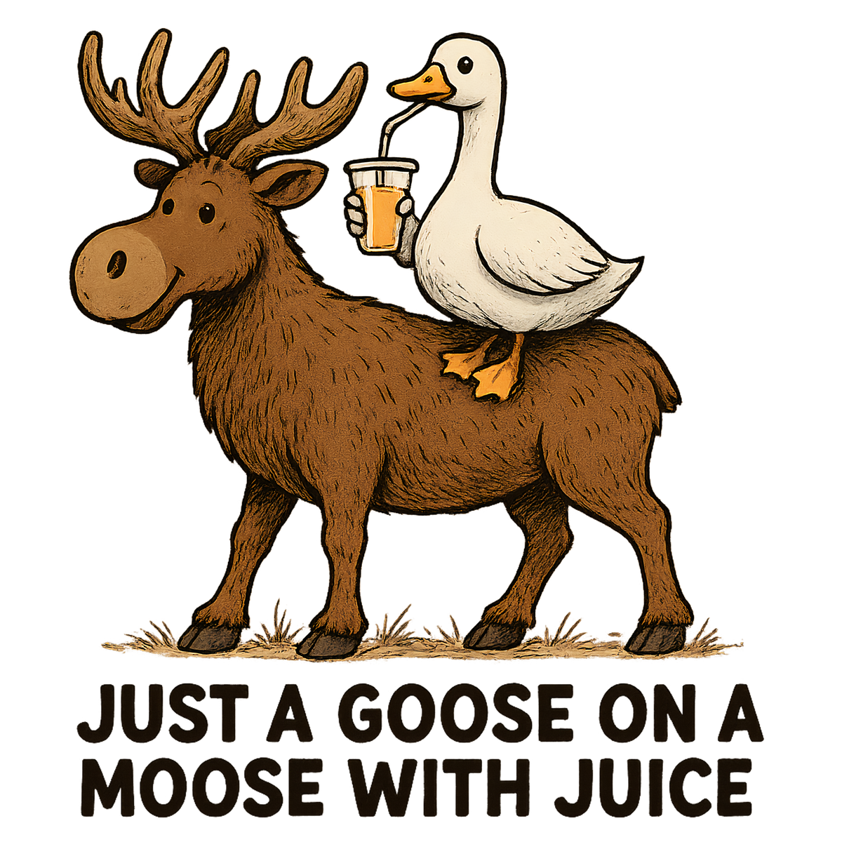Goose on a Moose with Juice
